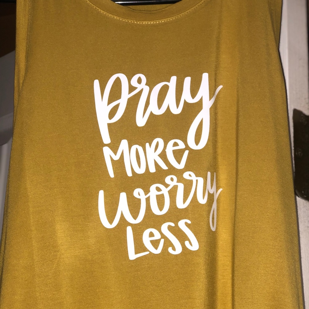 Pray more worry less shirt